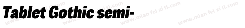 Tablet Gothic semi字体转换